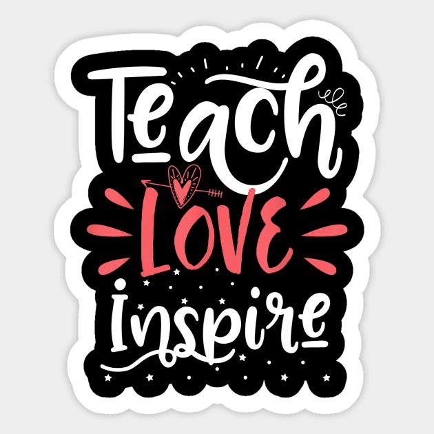 Teach Love Inspire Teacher Teaching School Gift Sticker by Vicenta Aryl